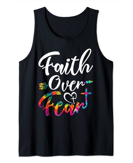 Faith Over Fear Tie Dye Lettering Christian Inspirational Tank Top