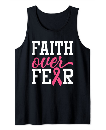 Pink Ribbon Faith Over Fear Hope Faith Breast Cancer Tank Top