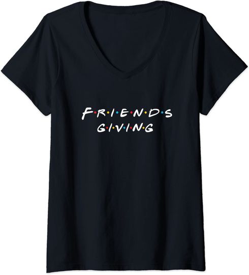 Friendsgiving Novelty Friend Thanksgiving V-Neck T-Shirt