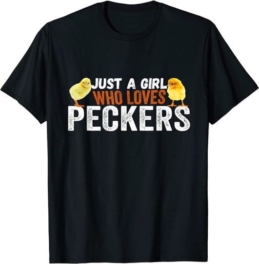 Just a Girl who Loves Peckers Funny Chicken Farm Life Hen T-Shirt