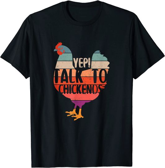 Yep I Talk To Chickens Cute Chicken Buffs Father's Day T-Shirt