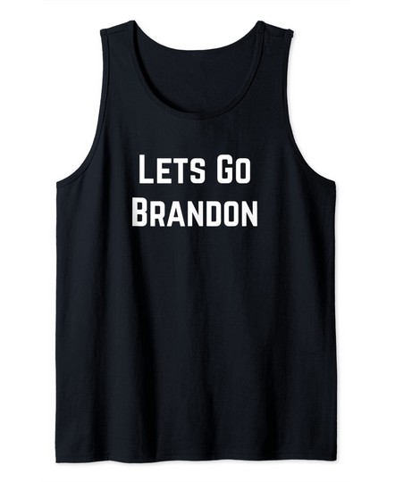 Lets Go Brandon Tank Top