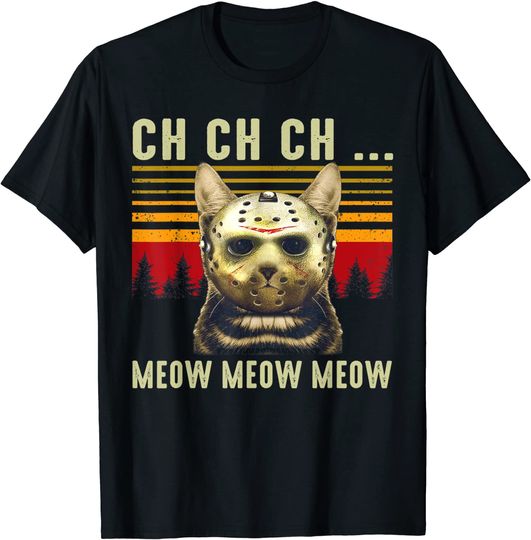 Ch Ch Ch Meow Meow Scary Friday Halloween Cat T-Shirt