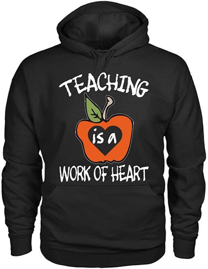 Teaching is A Work of Heart Funny Hoodies