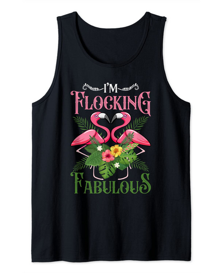 I'm Flocking Fabulous Funny Pink Flamingo Summer Tank Top