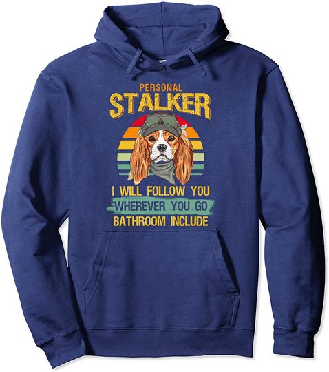 Personal Vintage Stalker Dog Lovers Retro I Will Follow Pullover Hoodie