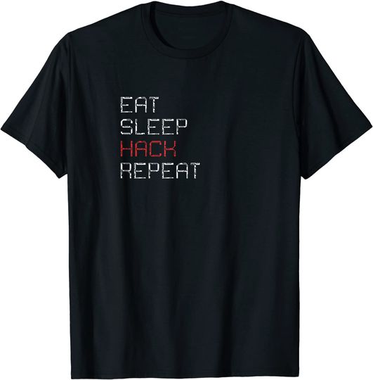 Eat Sleep Hack Repeat Network T Shirt