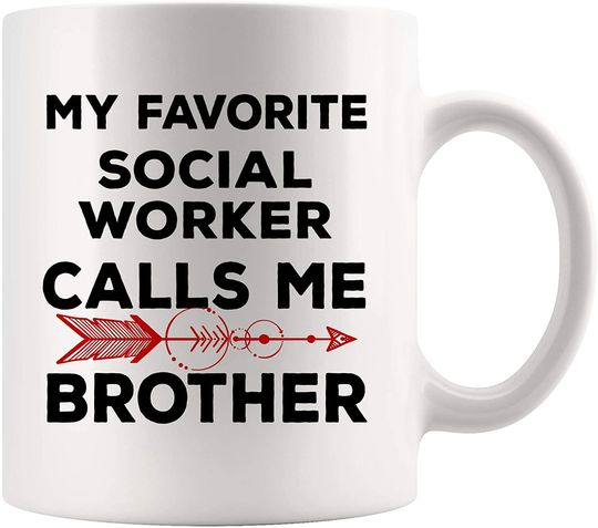My Favorite Social Worker Calls Me Brother Mug