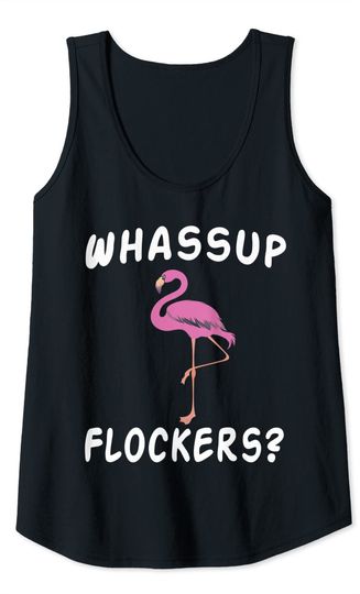 Pink Flamingo Cool Whats Up Flockers Womens Girls Tank Top