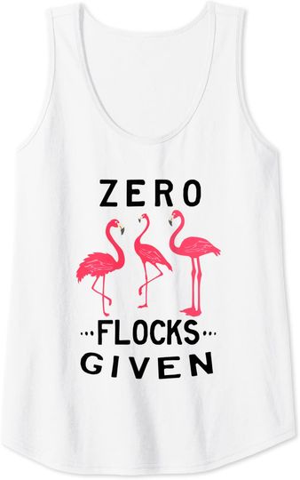 Zero Flocks Given Flamingo Shirt Summer Beach Bird Jokes Tank Top