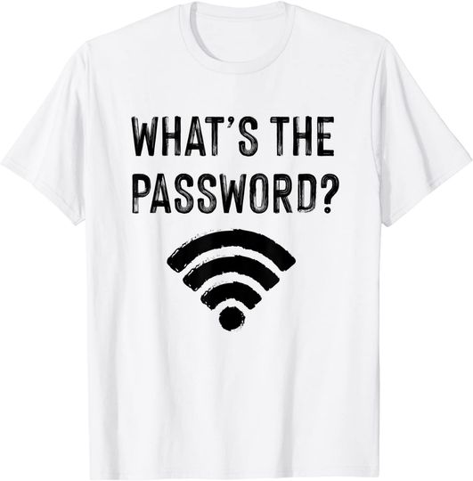 What's The Password Wifi Password T-Shirt