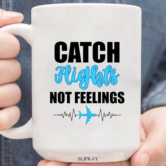 Catch Flights Not Feelings Flight Attendant Mug
