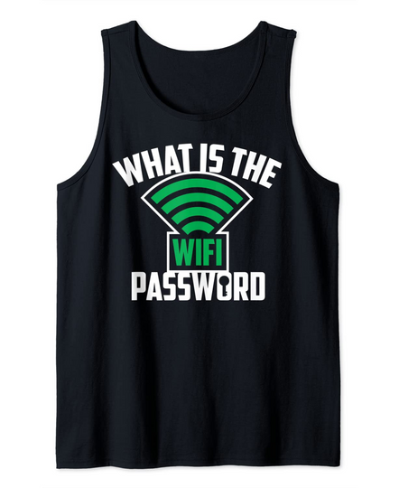 What Is The Wifi Password Tank Top