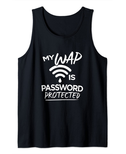 My Wap Is Password Protected Tank Top
