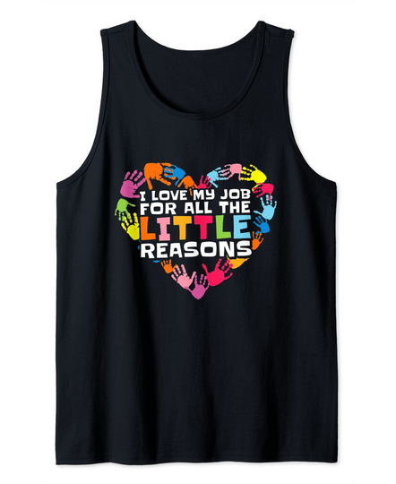 I Love My Job For All The Little Reasons Fun Tank Top
