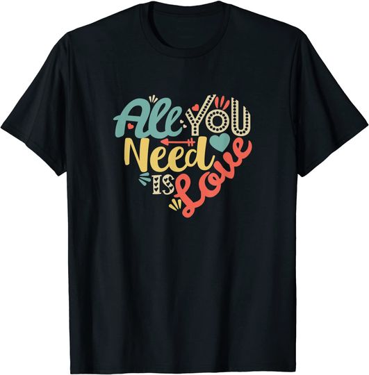 All You Need Is Love Heart T-Shirt