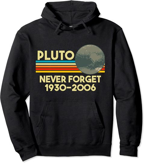 Never Forget Pluto Retro Space Science Pullover Hoodie