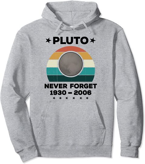 Never Forget Pluto Retro Vintage Funny Science Planet Joke Pullover Hoodie