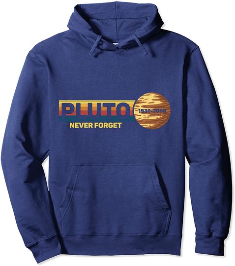Pluto Never Forget Science Space Retro Pullover Hoodie
