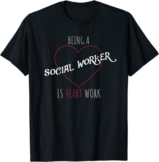 Being A Social Worker Is Heart Work Retro T-Shirt