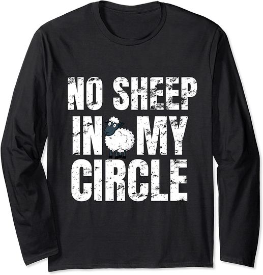 No Sheep In My Circle Long Sleeve T-Shirt