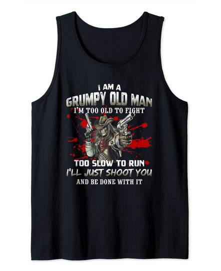 Grumpy Old Man Too Old To Fight Funny Veteran Dad Father Tank Top