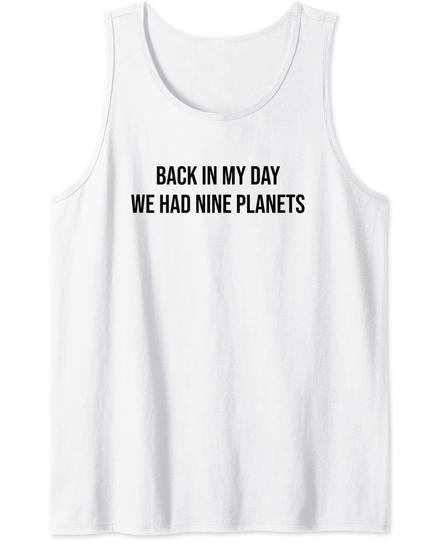 Astronomy Science Solar System We Had Nine Planets Tank Top