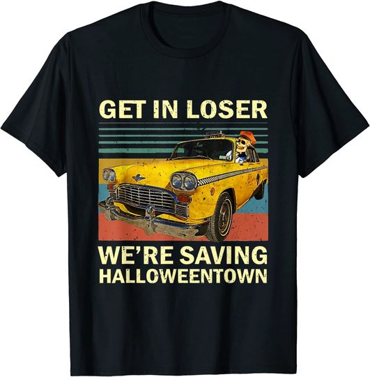 Get In Losers We're Saving Halloween Town Skull Drive Car T-Shirt