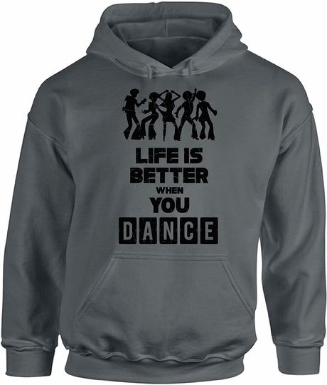 Life is Better When You Dance Funny Hoodies