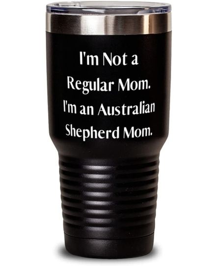 I'm Not A Regular Mom I'm Australian Shepherd Dog Ringneck Tumbler