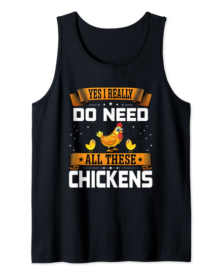 Yes I Really Do Need All These Chickens - Whisperer Poultry Tank Top