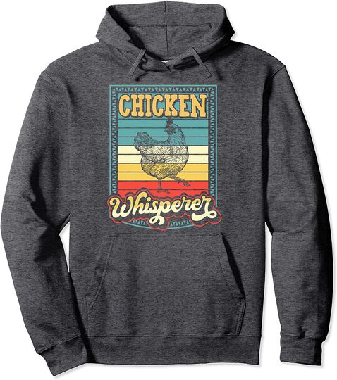 Chicken Whisperer Funny Cute Vintage Style Hen Farmer Pullover Hoodie