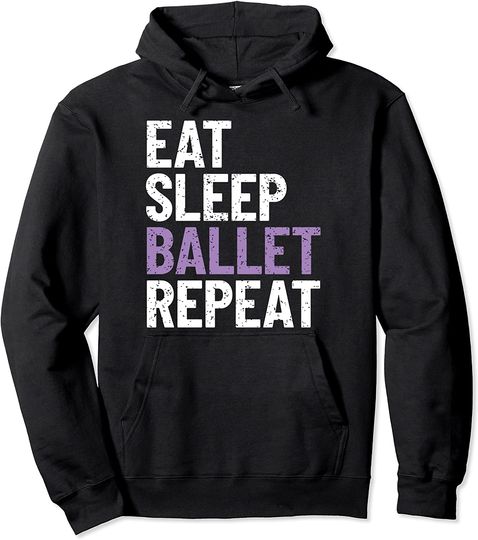 Eat Sleep Ballet Repeat Fun Hoodie