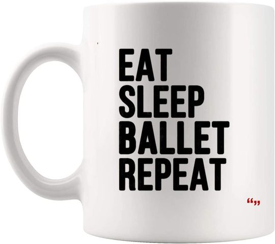 Eat sleep Ballet Repeat Gift Mug