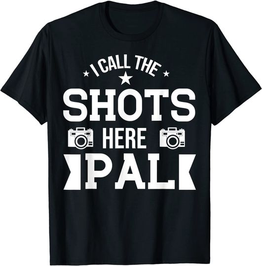 I Call The Shots Photography T-Shirt