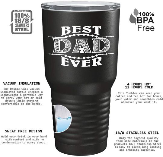 Best Dad Ever on Black 30 oz Fathers Day Stainless Steel Tumbler