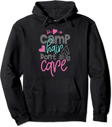 Camp Hair Don't Care Camping Lover Pullover Hoodie