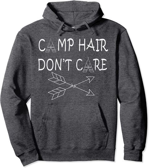 Camp Hair Dont Care Camping Pullover Hoodie