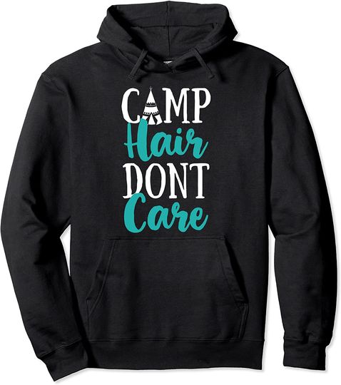 Camp Hair Don't Care Hoodie