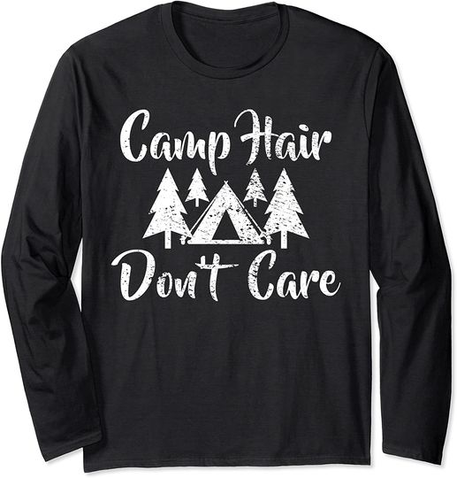Camp Hair Don't Care Long Sleeve
