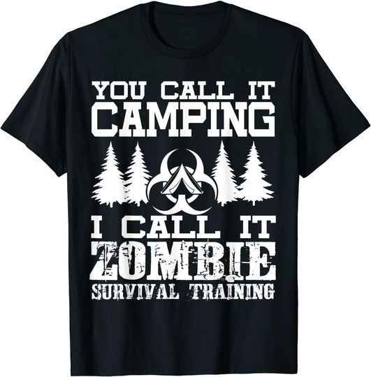 You Call It Camping I Call It Zombie Survival Training Camping Halloween T-Shirt