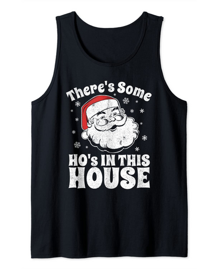 There's Some Ho's In This House Funny Christmas in July Gift Tank Top