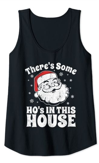 There's Some Ho's In This House Funny Christmas in July Gift Tank Top