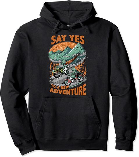 Say Yes To Adventure Pullover Hoodie