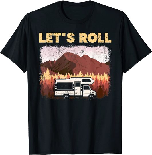Camping Motorhome Campervan Retro Vintage Let's Roll T-Shirt