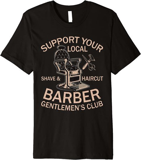 Support Your Local Hairstylist T-Shirt