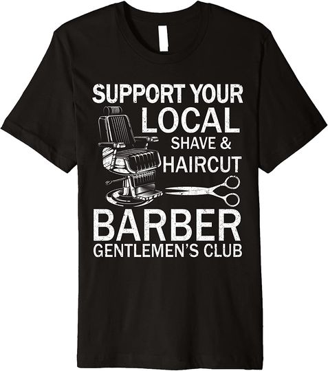 Support Your Local Hairstylist T-Shirt