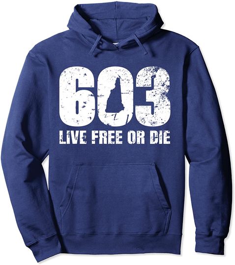 603 New Hampshire Live Free or Die Hoodie