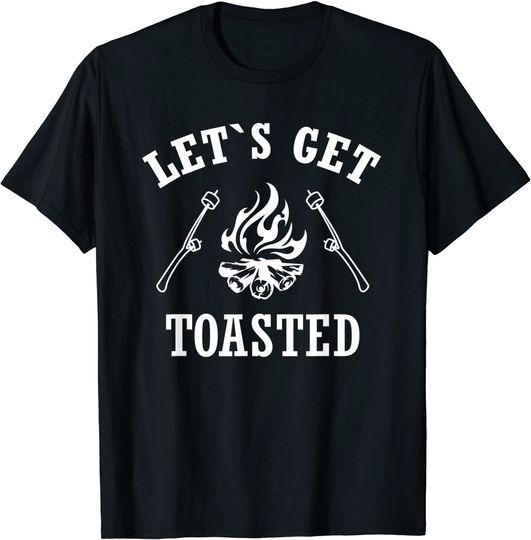 Let`s Get Toasted I Camping Campfire Outfit T-Shirt