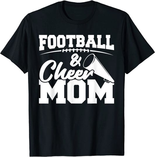 Football and Cheer Mom - High School Sports - Cheerleading T-Shirt